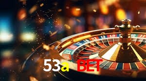 53a bet,53a.com